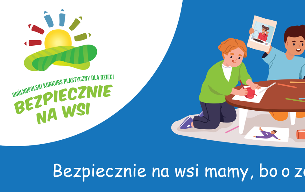 Zdjęcie do KRUS - XIV Og&oacute;lnopolski Konkurs Plastyczny dla Dzieci &bdquo;Bezpiecznie na wsi mamy, bo o zdrowie dbamy&rdquo;