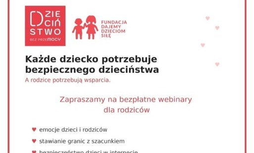 Webinary dla rodziców - Każde dziecko potrzebuje bezpiecznego dzieciństwa